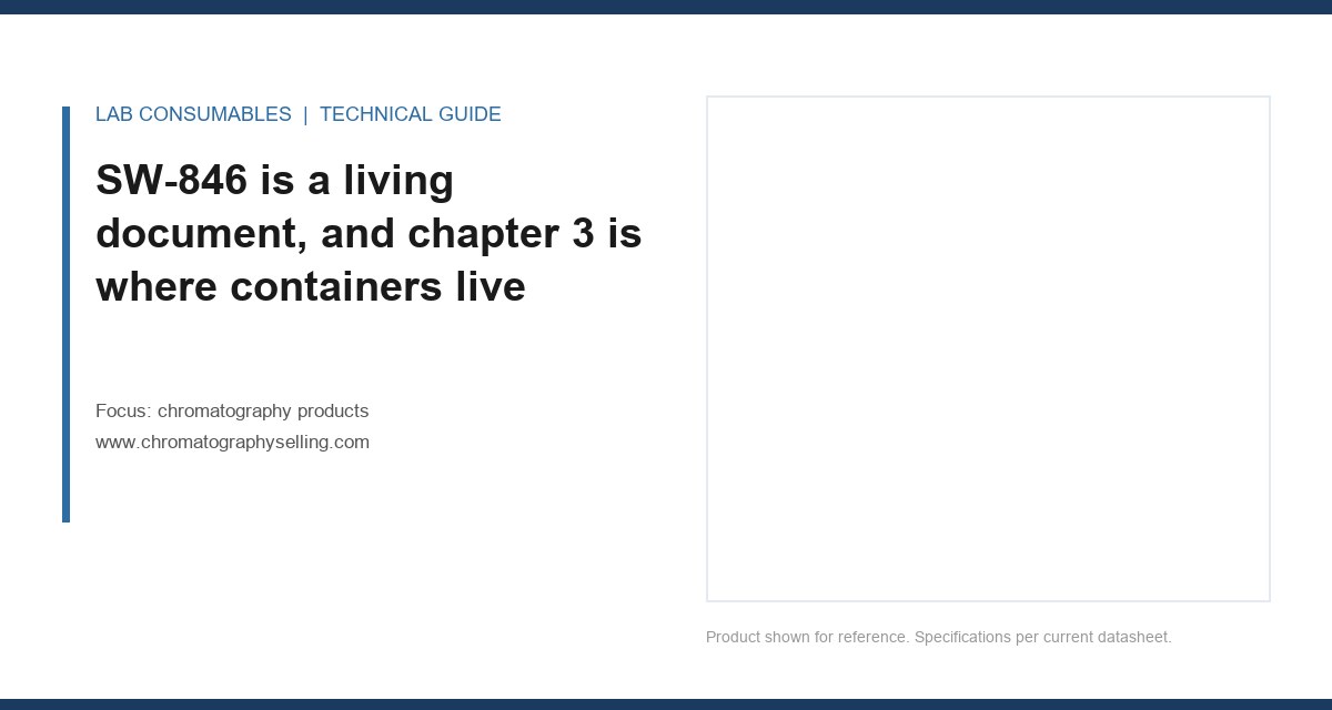 SW-846 is a living document, and chapter 3 is where containers live