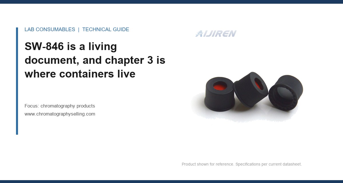 SW-846 is a living document, and chapter 3 is where containers live